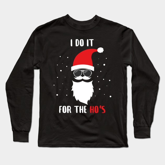 I do it for the ho's Santa Claus Long Sleeve T-Shirt by superdupertees